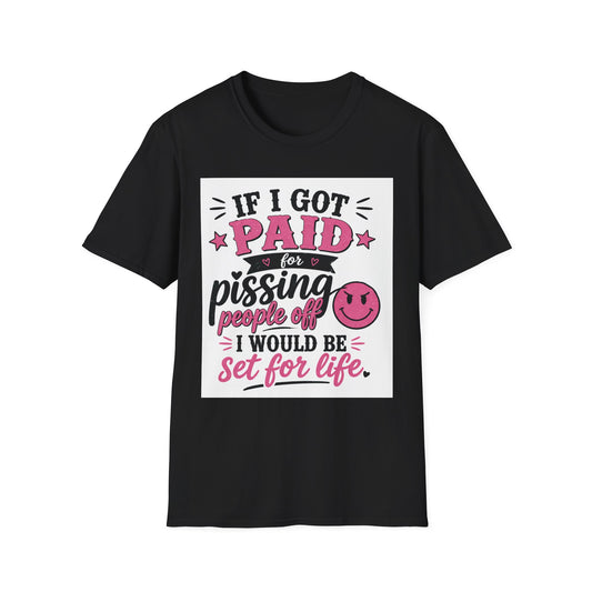 “If I Got Paid for Pissing People Off I Would Be Set for Life
