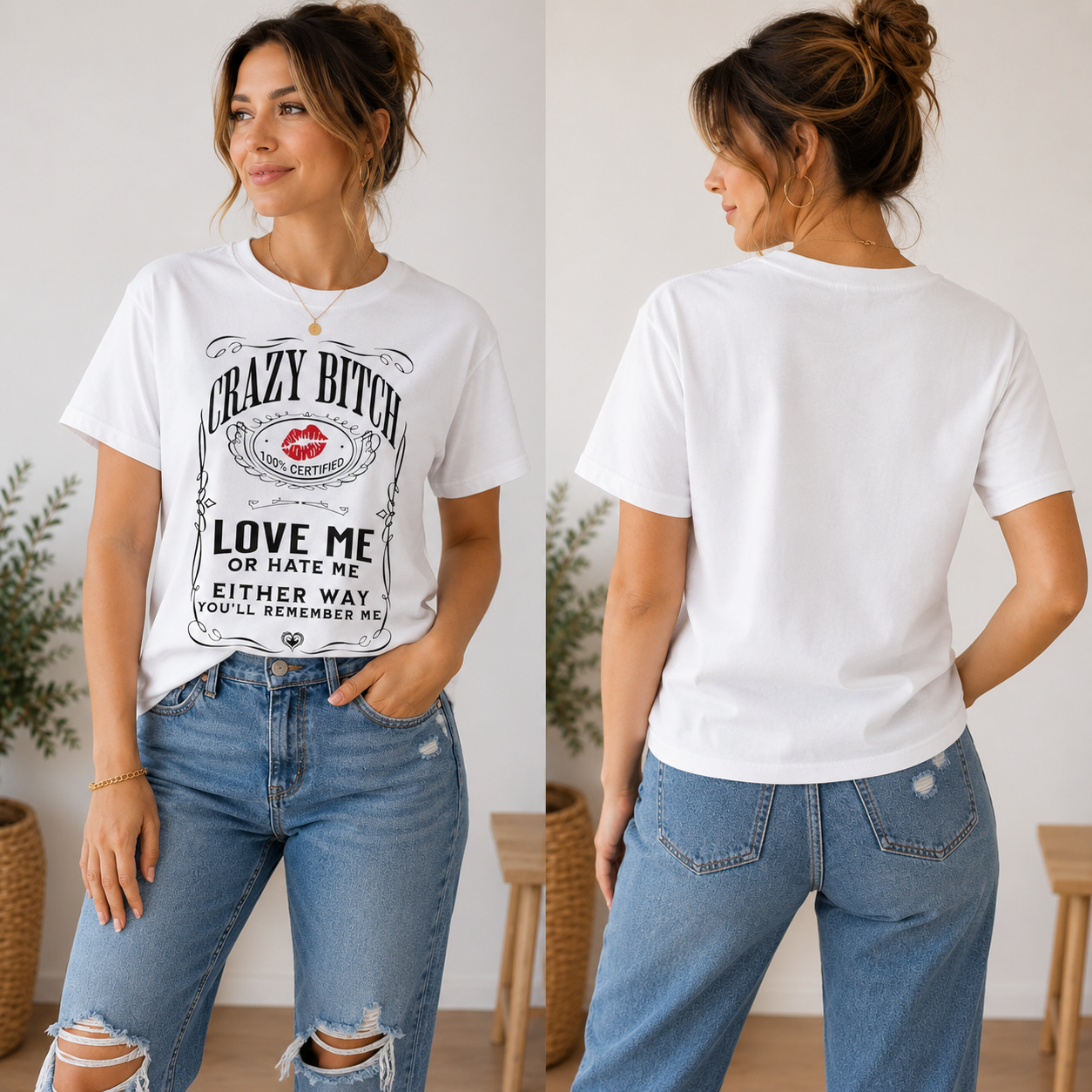 Crazy Bitch Tee - "Love Me or Hate Me"